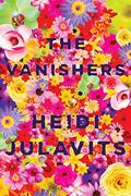 “The Vanishers,” by Heidi Julavits