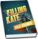 "Killing Kate" by Julie Kramer